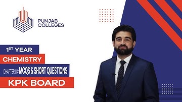 PGC Lectures-Inter Part 1-KPK Board-Chemistry-Chapter 4 - Exercise I(MCQs, Short Question)