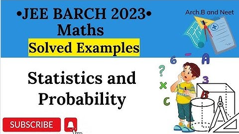 JEE B.Arch 2023 | Maths Solved Examples | #8 Statistics and Probability