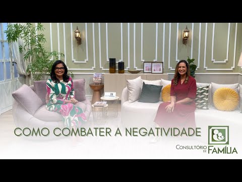 21.10 - COMO COMBATER A NEGATIVIDADE