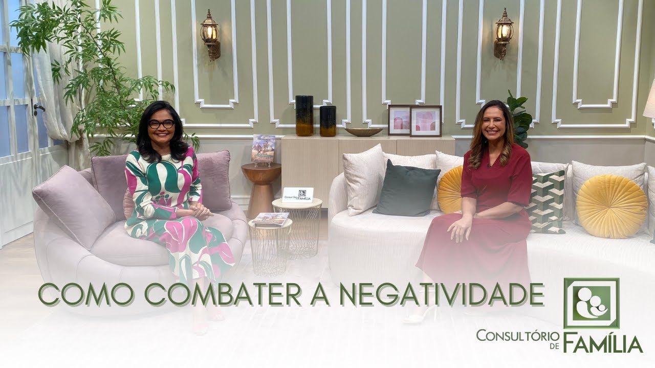 21.10 - COMO COMBATER A NEGATIVIDADE