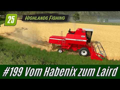 LS25: Vom Habenix zum Laird  #199: Gersten-Ernte [Highlands Fishing * deutsch]