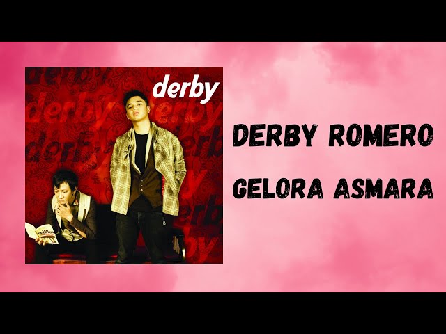 Derby Romero - Gelora Asmara | Lirik Lagu class=