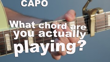 Capo: What Chord are you Actually Playing?