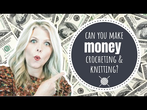 Video: Is It Possible To Make Money On Knitting