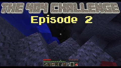 The 404 Challenge - Episode 2 - The Descent