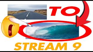 ROAD TO TIDAL WAVE STREAM 9