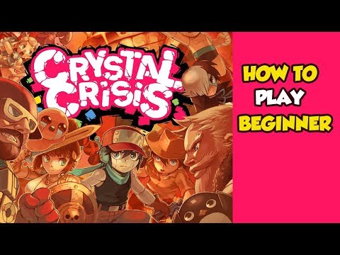 Crystal Crisis Beginner Guide on HOW TO GIT GUD!!!