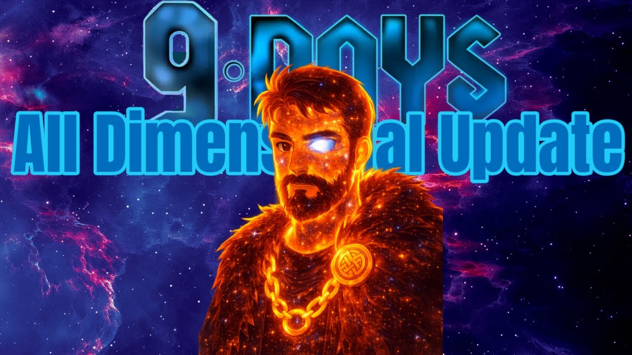 9 Days: All Dimensional Update Guide | New DLC, Tips & Tricks