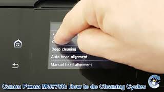 Canon Pixma MG7750: How to do Printhead Cleaning and Deep Cleaning Cycles to Improve Print Quality