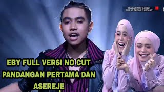 EBY FULL VERSI NO CUT  pandangan pertama dan lagu spanyol ASEREJE FULL 5 DO JURI