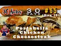 Portabella Chicken Cheesesteak #65 - A Sub a Day for 30 Days