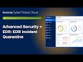 Acronis Cyber Protect Cloud Product Demo: Advanced Security + EDR - EDR Incident Quarantine