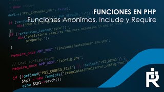 Funciones, Funciones Anónimas, Predefinidas, Include y Require con PHP