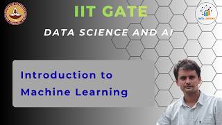 ML_01 Introduction to Machine Learning IIT GATE DA (Data Science and AI )