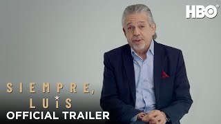 Siempre, Luis (2020): Official Trailer | HBO