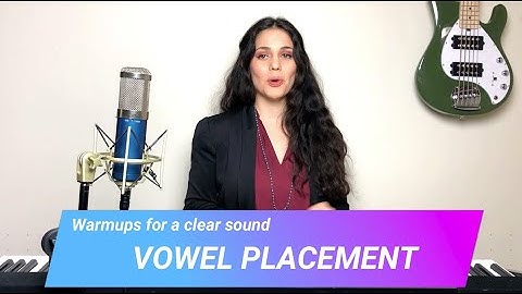 Vowel Placement for a Clear Sound