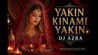 Yakın Kınamı Yakın Duygusal Kına Gecesi Türküsü Dj Azra