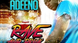 Adeeno - Rave And Drink 2013 Lyric Video