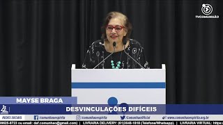 Mayse Braga | DESVINCULAÇÕES DIFÍCEIS (PALESTRA ESPÍRITA)