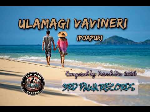 VEULAMAGI VAVINERI IPO APURI _PASCOH DU.