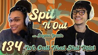 WE CALL THAT SHIT MIST! | SPIT IT OUT