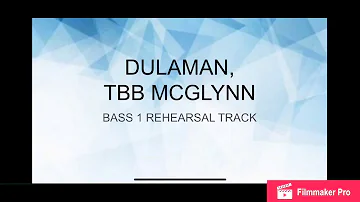 Dulaman, TBB McGlynn Bass 1 Rehearsal Track