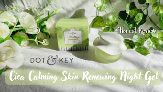 Dot & Key Cica Calming Skin Renewing Night Gel Honest Review