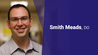Dr. Smith Meads, Orthopedics at Skagit Regional Health