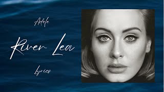 Adele - River Lea (lyrics)