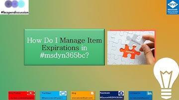 How Do I Manage Item Expirations in #msdyn365bc ?