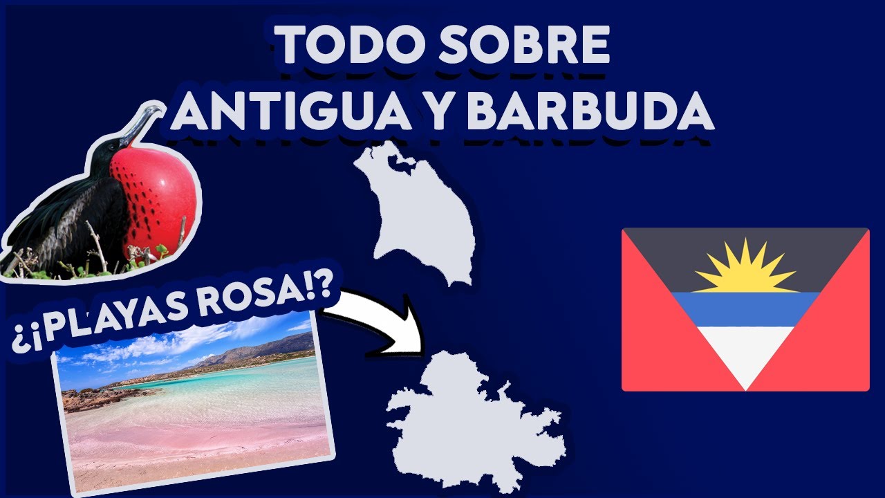 Países del Mundo: ANTIGUA Y BARBUDA | Geografía, curiosidades y cultura