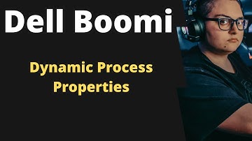 Boomi Training Lecture #28 Associate developer - Dynamic Process Properties