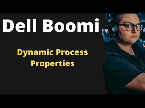Boomi Training Lecture #28 Associate developer - Dynamic Process Properties