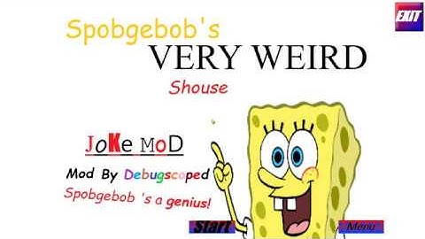 JOKE MOD -  SPOBGEBOB