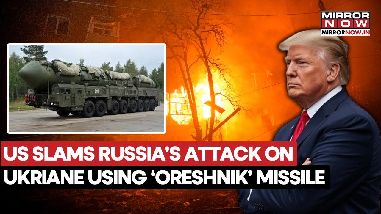 Russia Targets Ukraine With Nuclear-Capable Oreshnik, Sparks Concern From Trump Administration