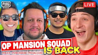 PLAYING WITH POWERBANG, MEDALCORE & ROLEX! OP MANSION SQUAD! PUBG MOBILE LIVE