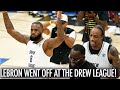 LeBron James Gets Challenged Then Goes Crazy At The Drew League & Scores 42 Points!