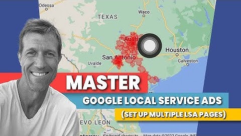 Master Google Local Service Ads (Set Up Multiple LSA Pages)