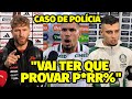 “VOCÊ É COVARDE..VAI TER QUE PROVAR!" A ACUSAÇÃO ESCANDALOSA DE FLAMENGUISTA EM CIMA DE PALMEIRENSE 