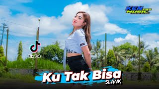 Dj Ku Tak Bisa ( SLANK ) Terbaru - Ken Music Pro Lagu Viral TikTok 2022 Full Bass