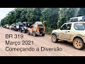 TAC 2021 Episódio 02 - BR 319 - Março