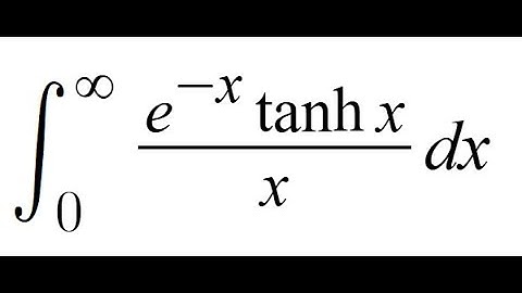 Feynman Integration Example 129 - ∫ from 0 to ∞ of ((e^(-x) * tanh(x)) / x) dx