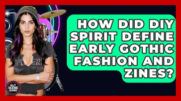 How Did DIY Spirit Define Early Gothic Fashion And Zines? - Alt Scene Guru