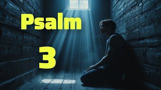 Psalm 3 Reading: Finding Strength in Times of Trouble (With KJV Version)
