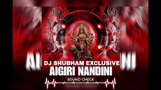 AIGIRI NANDINI SOUND CHAK PROFASNIOL DJ SHUBHAM EXCLUSIVE 