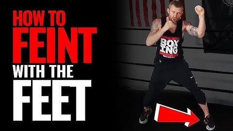 How to FEINT with Feet in BOXING | 3 Methods