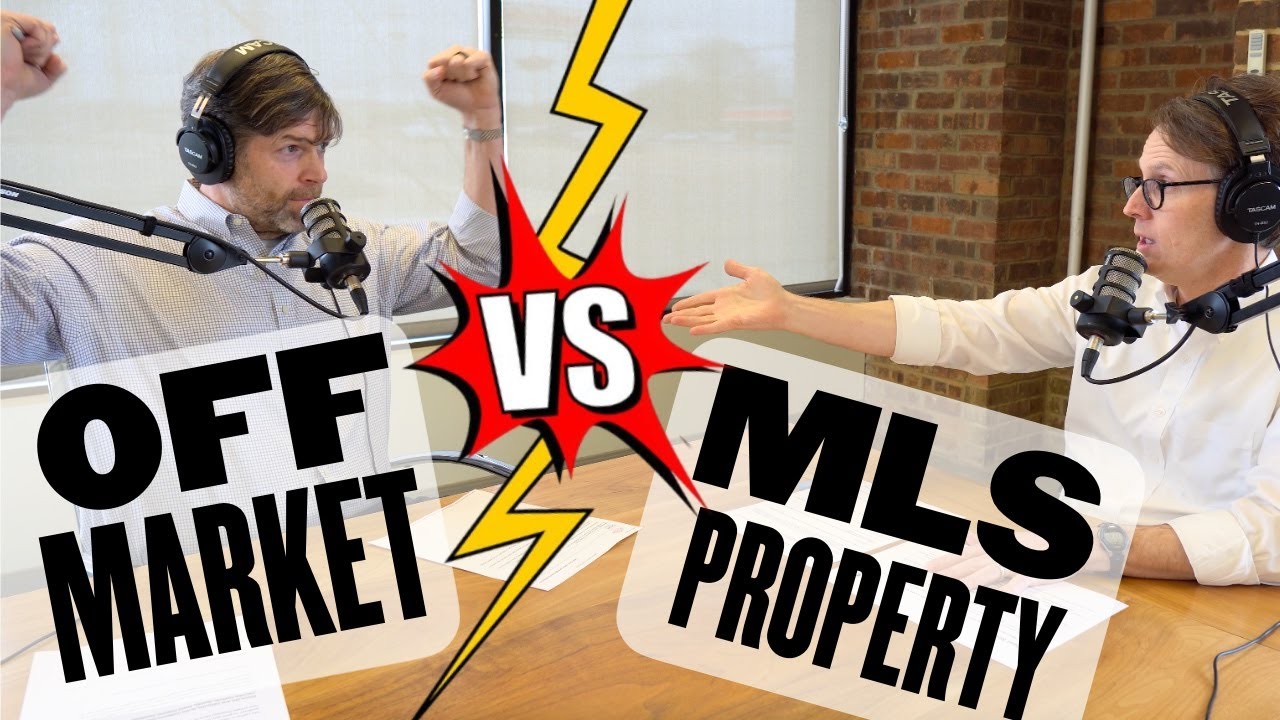 Off-Market VS. MLS Properties