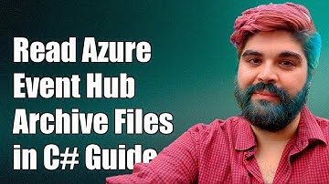 How to Read Azure Event Hub Archive Files in C# - Step-by-Step Guide