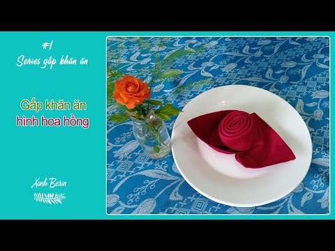 Video 5 Bước đơn giản gấp khăn ăn hình hoa hồng | How to... - youtube