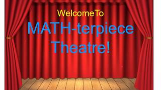 MATH-terpiece Theatre, The Opening Prologue